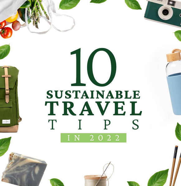 10 Sustainable Travel Tips for 2022